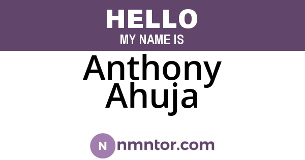 Anthony Ahuja