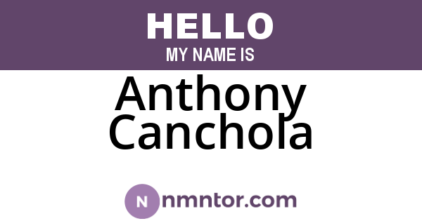 Anthony Canchola