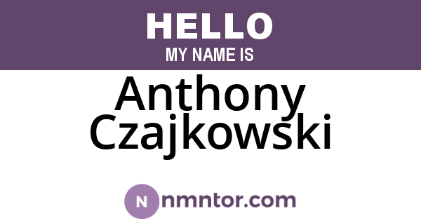 Anthony Czajkowski