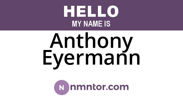 Anthony Eyermann