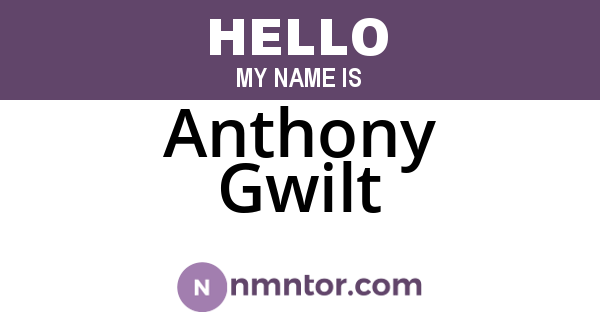 Anthony Gwilt