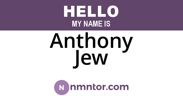 Anthony Jew
