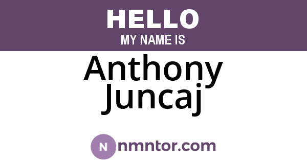 Anthony Juncaj