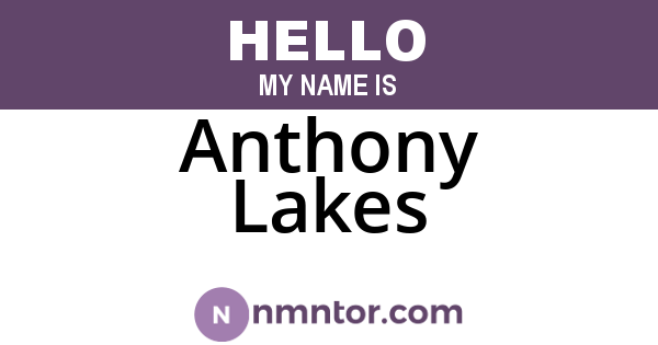 Anthony Lakes