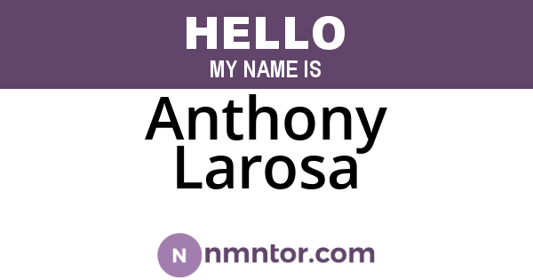 Anthony Larosa