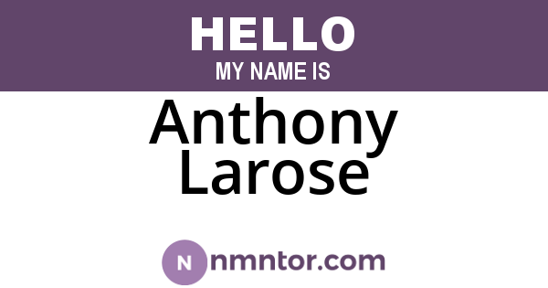 Anthony Larose