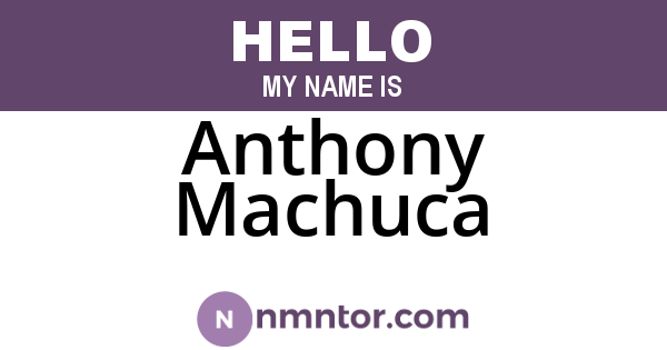 Anthony Machuca