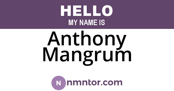 Anthony Mangrum