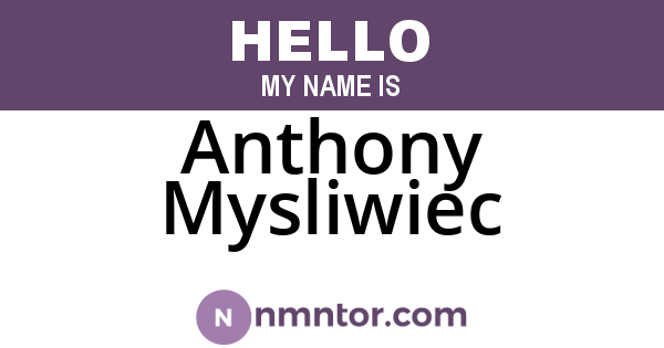 Anthony Mysliwiec