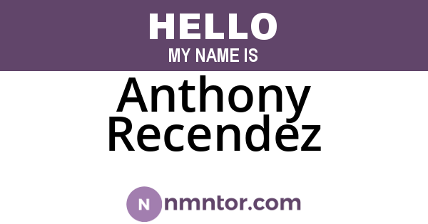 Anthony Recendez
