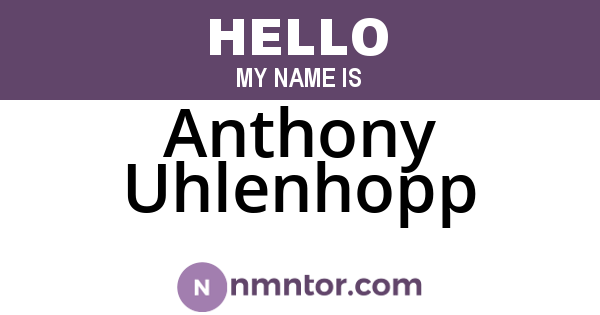Anthony Uhlenhopp
