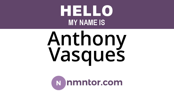 Anthony Vasques