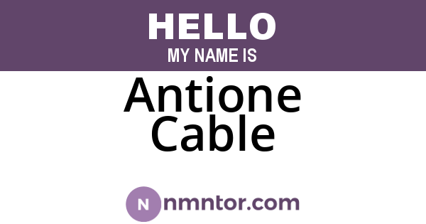 Antione Cable