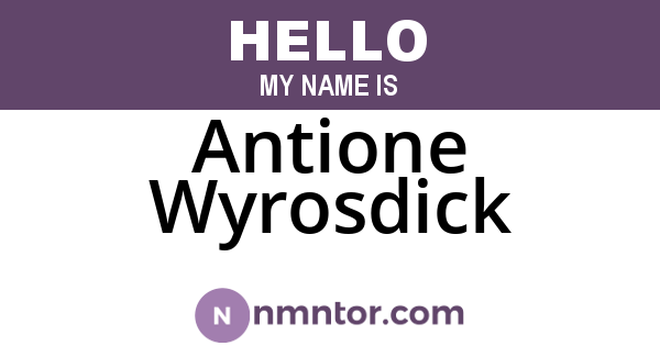 Antione Wyrosdick