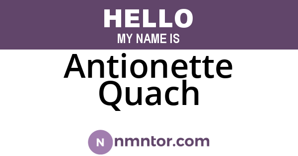 Antionette Quach