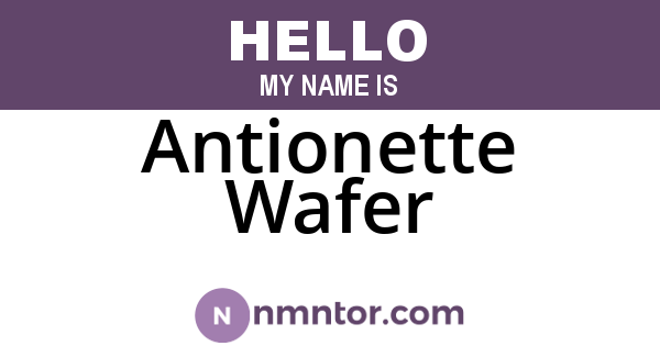 Antionette Wafer