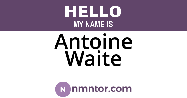 Antoine Waite