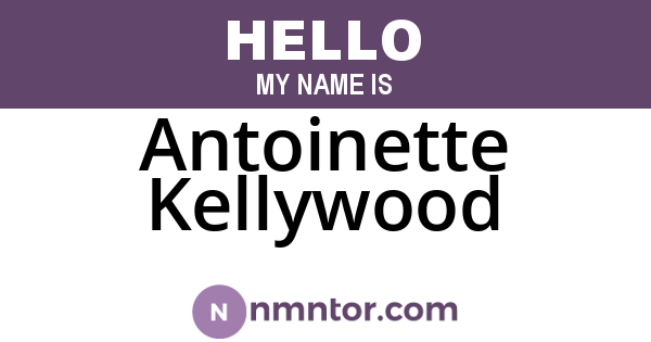 Antoinette Kellywood