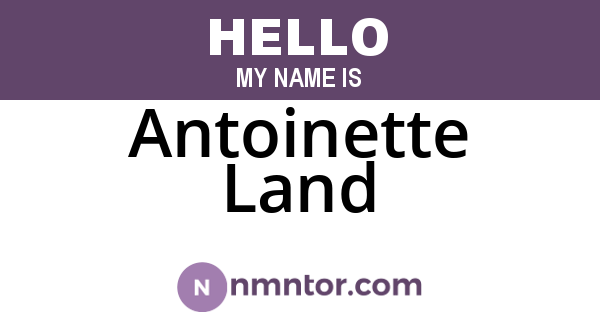 Antoinette Land