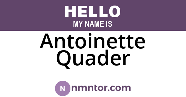 Antoinette Quader