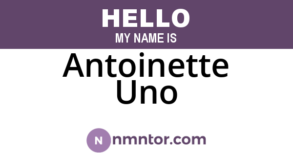 Antoinette Uno