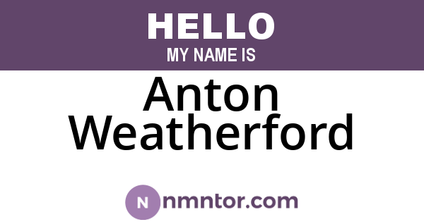 Anton Weatherford