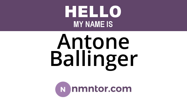 Antone Ballinger