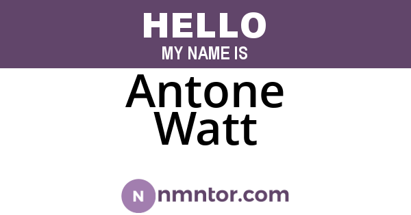 Antone Watt