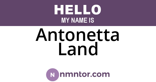 Antonetta Land