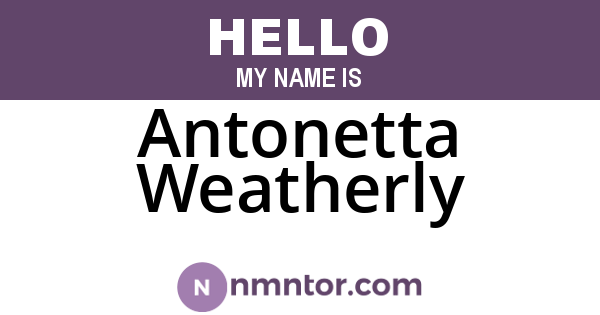 Antonetta Weatherly