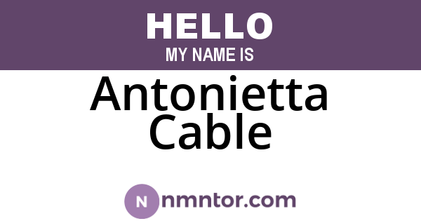 Antonietta Cable