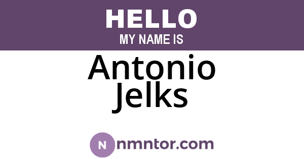 Antonio Jelks