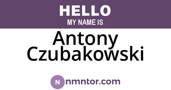 Antony Czubakowski
