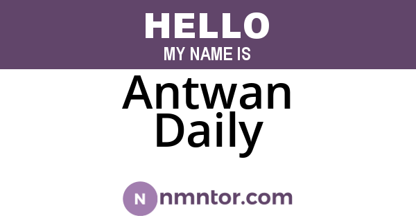 Antwan Daily