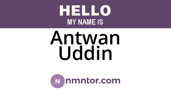 Antwan Uddin