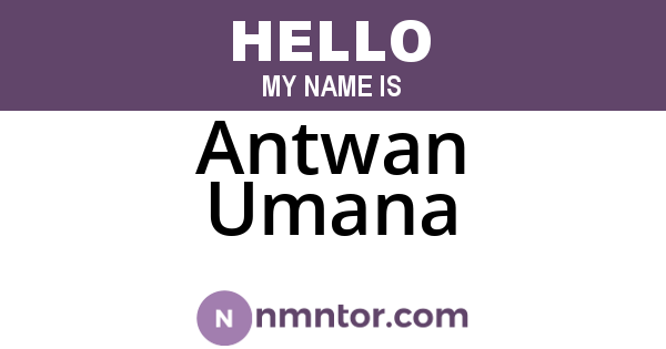 Antwan Umana