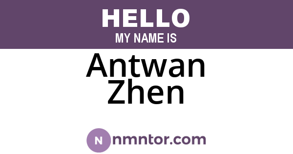 Antwan Zhen