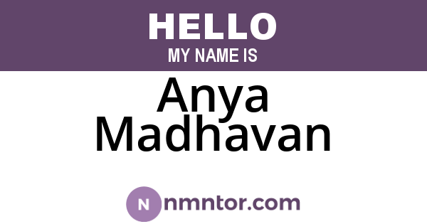 Anya Madhavan