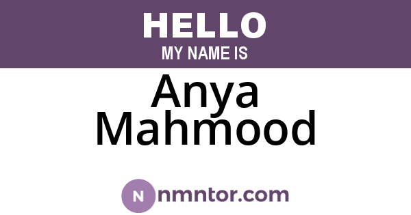 Anya Mahmood