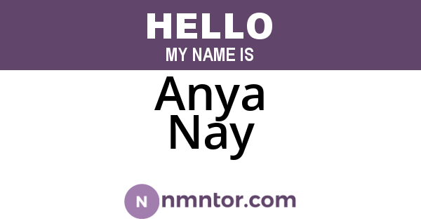 Anya Nay