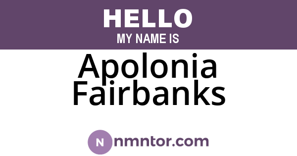 Apolonia Fairbanks