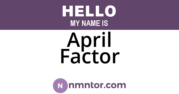 April Factor