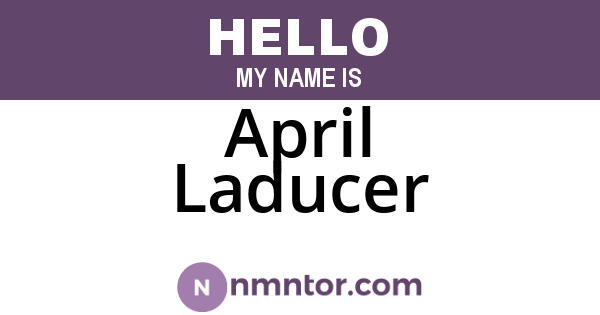 April Laducer