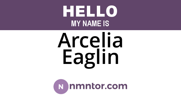 Arcelia Eaglin