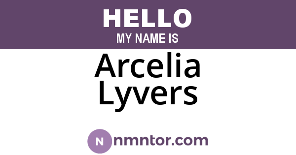 Arcelia Lyvers
