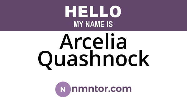 Arcelia Quashnock