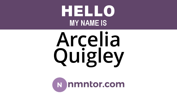 Arcelia Quigley