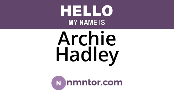 Archie Hadley