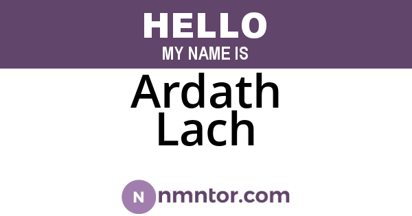Ardath Lach