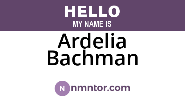 Ardelia Bachman